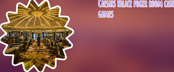 Caesars palace las vegas poker room